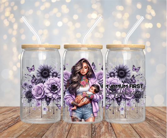 I'm A Mum First & An Asshole Second - 16OZ UV DTF Wrap