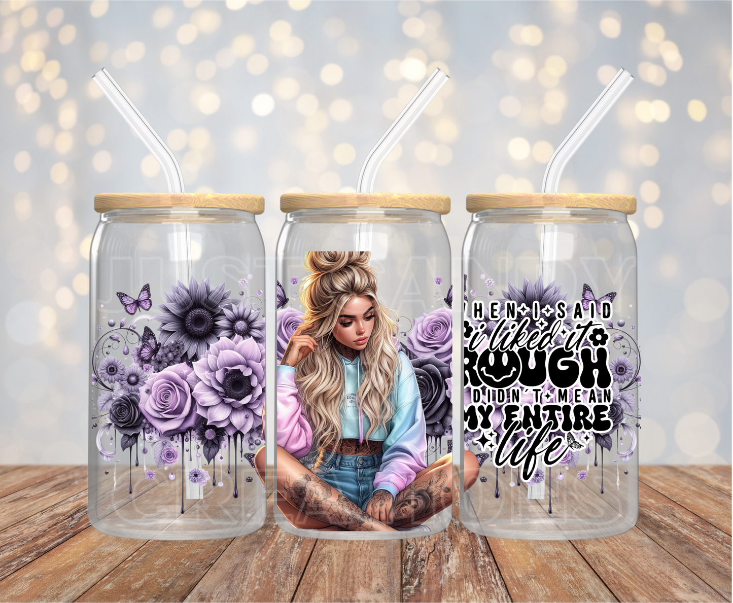 When I Said I Liked It Rough - 16OZ UV DTF Wrap