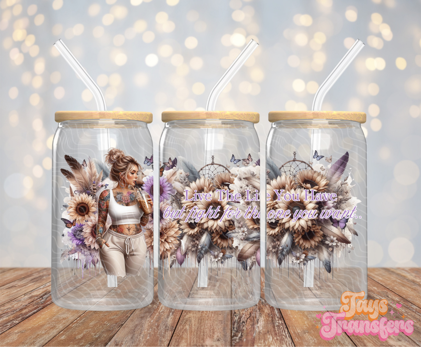 Live The Life You Have - 16OZ UV DTF Wrap