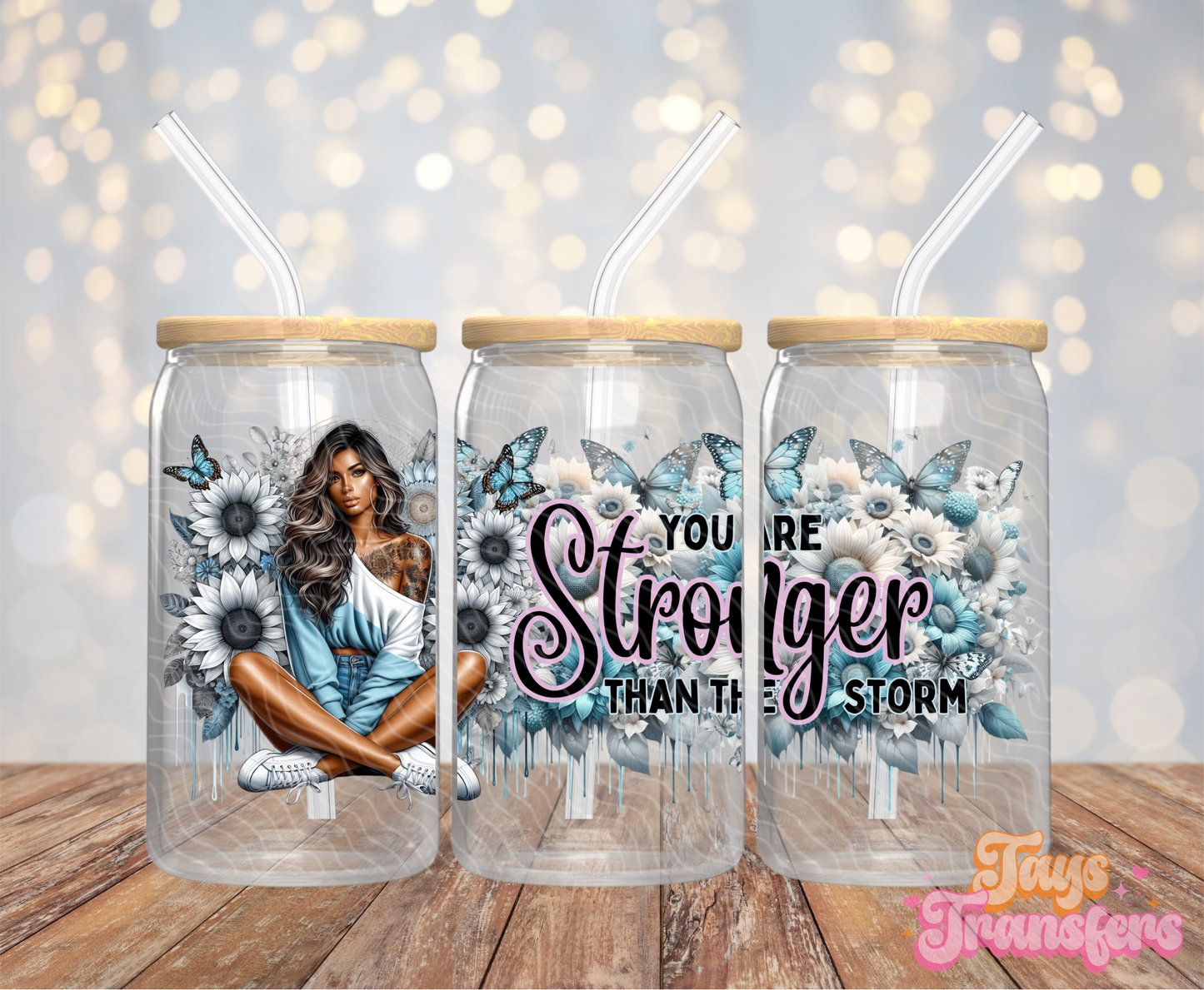 Stronger Than The Storm - 16OZ UV DTF Wrap