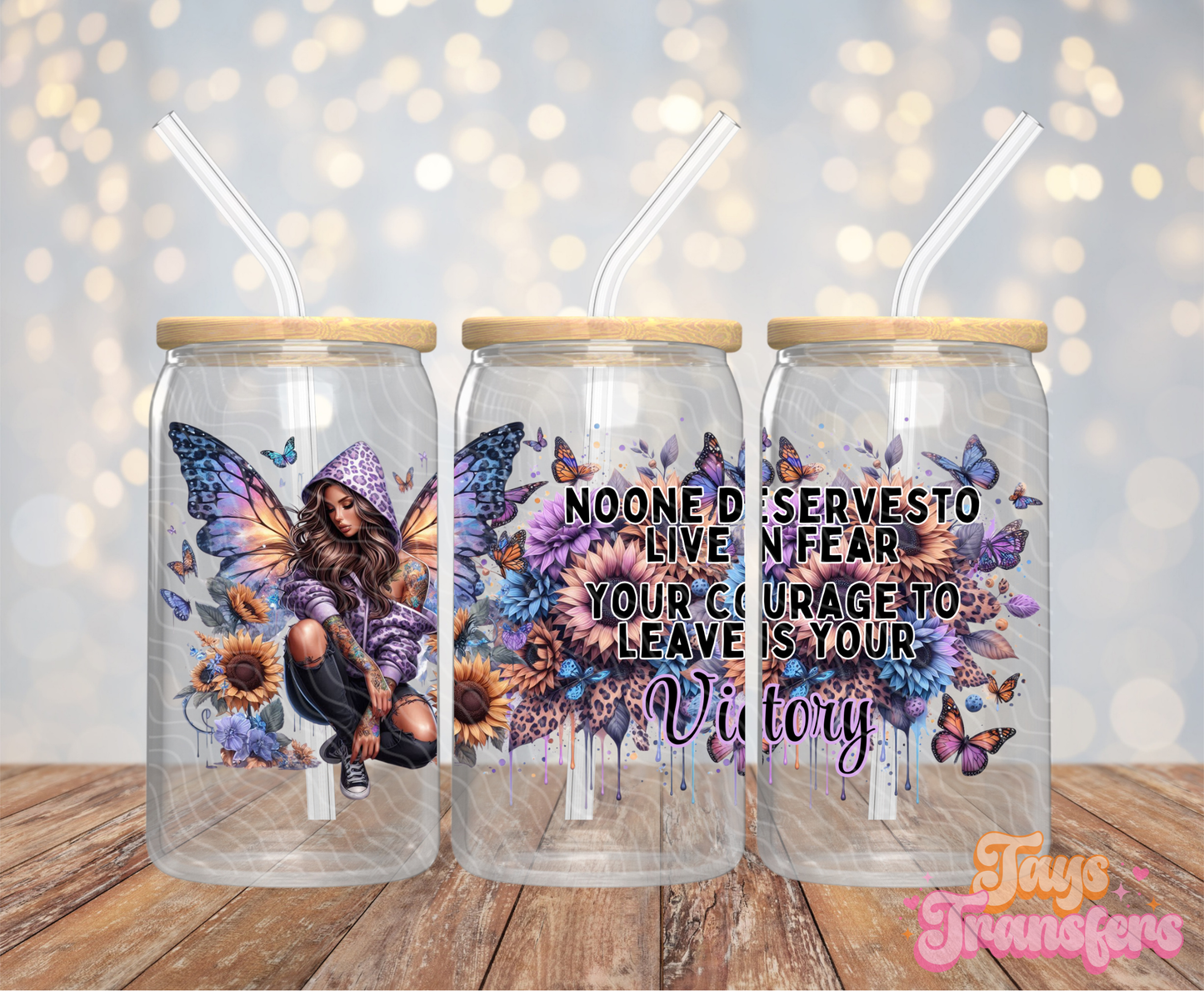 No One Deserves To Live In Fear - 16OZ UV DTF Wrap