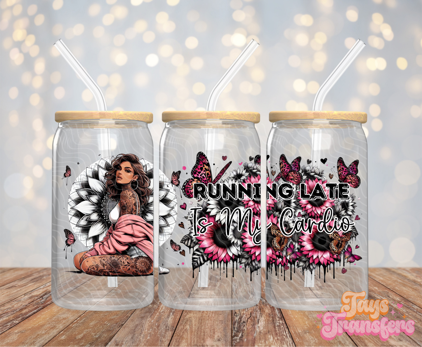 Running Late Is My Cardio - 16OZ UV DTF Wrap