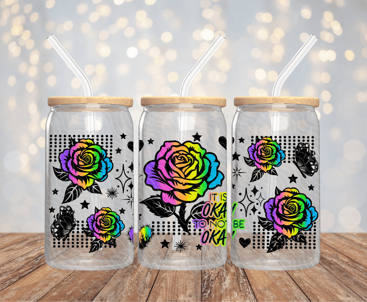 It's Okay To Not Be Okay - 16OZ UV DTF Wrap