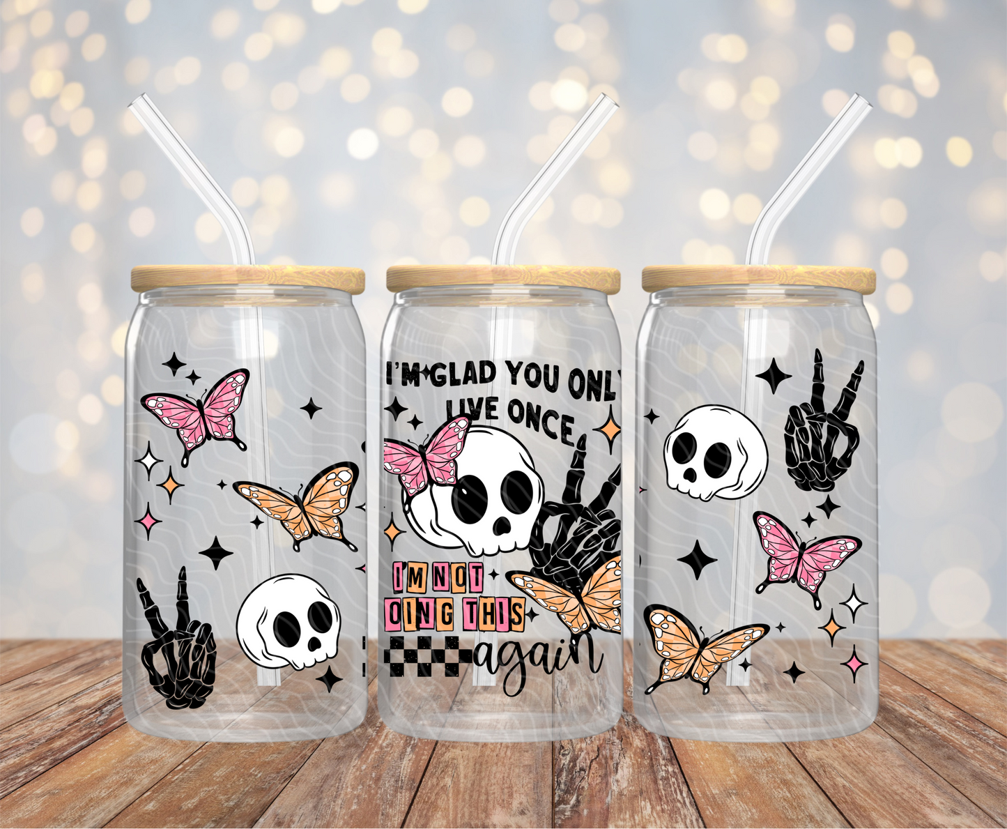 Only Live Once - 16OZ UV DTF Wrap