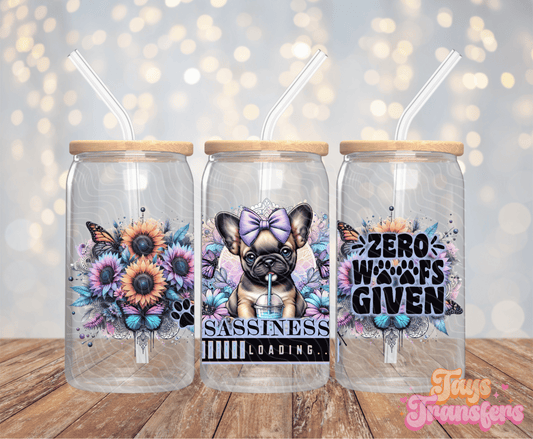 Zero Woofs Given - 16OZ UV DTF Wrap