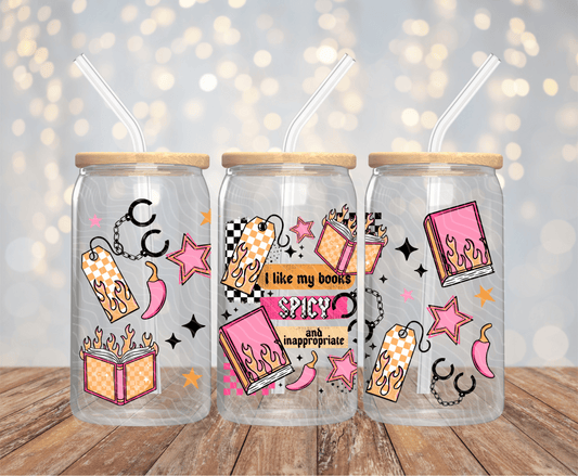 Like My Books Spicy - 16OZ UV DTF Wrap
