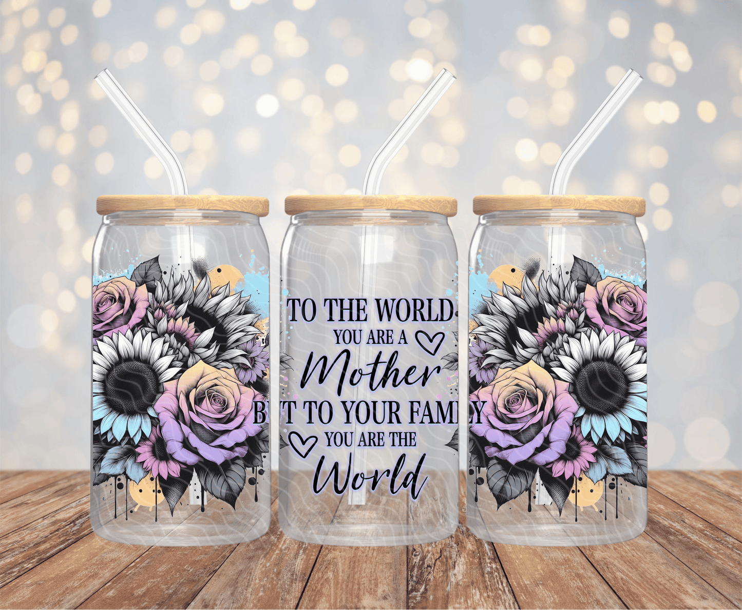 Mother, You Are The World - 16OZ UV DTF Wrap