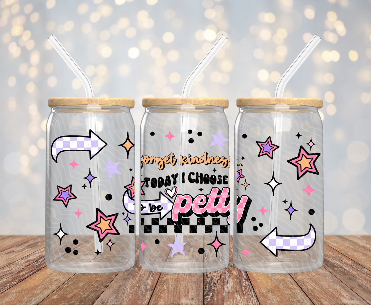 Be Petty - 16OZ UV DTF Wrap