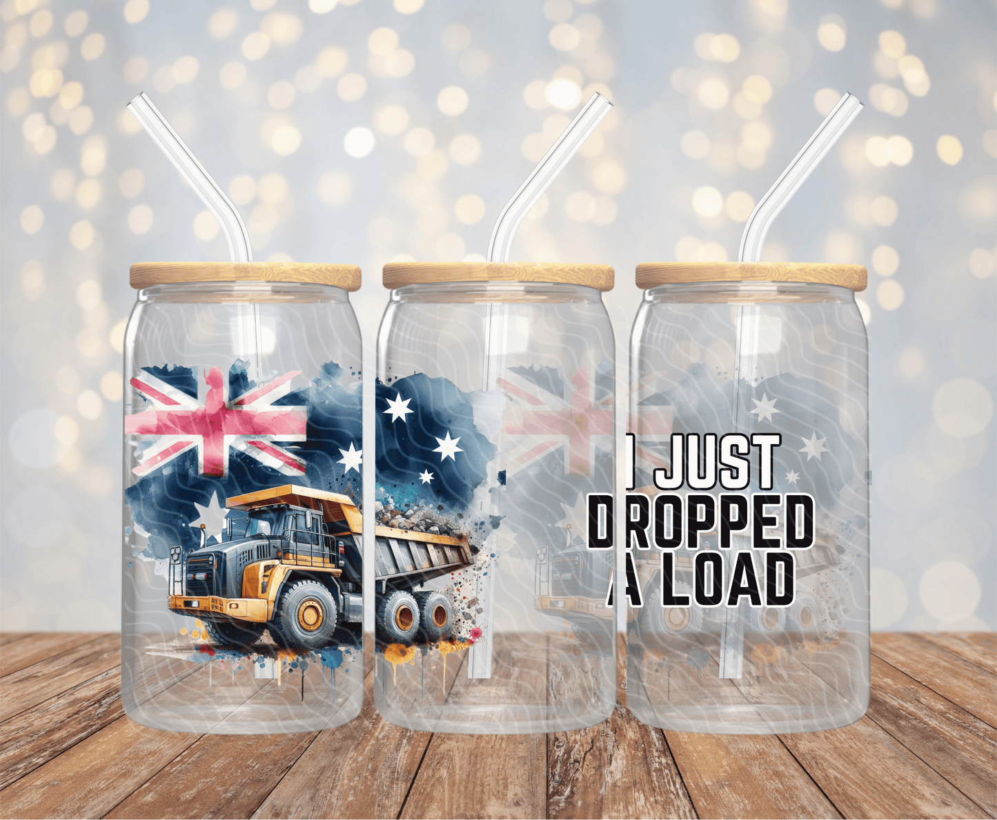 I Just Dropped A Load - 16OZ UV DTF Wrap