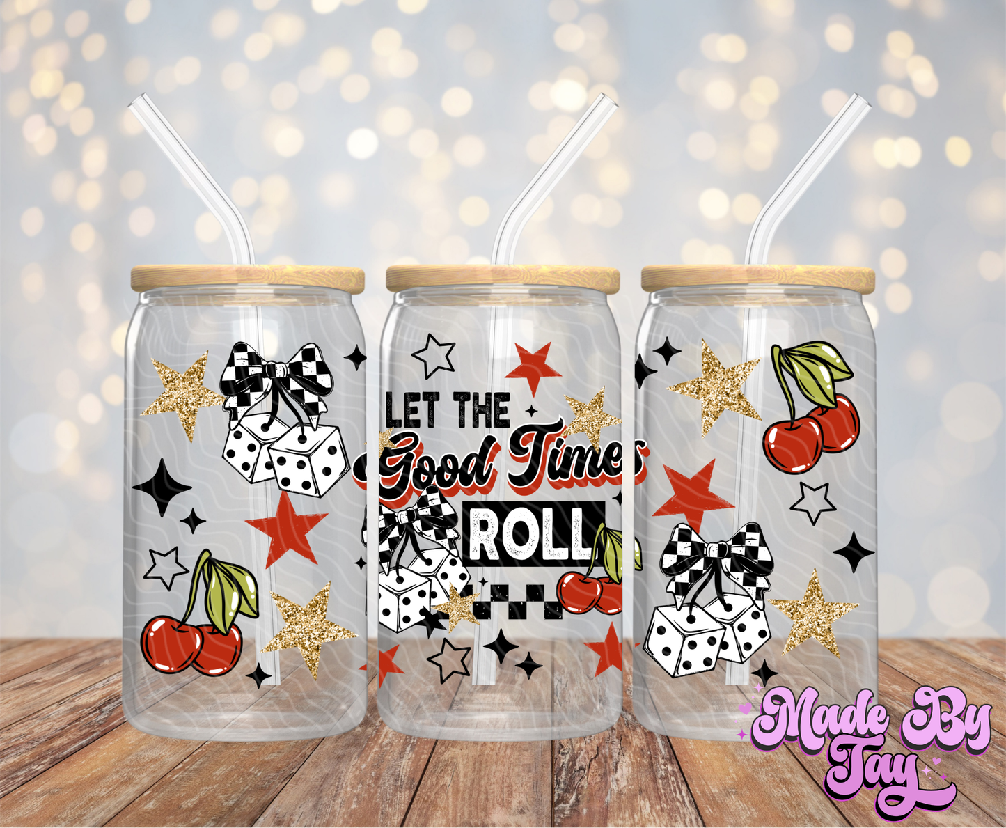 Let The Good Times Roll - 16OZ UV DTF Wrap