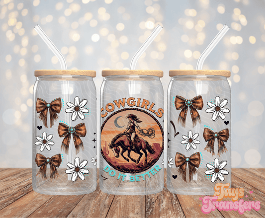 Cowgirls Do It Better - 16OZ UV DTF Wrap