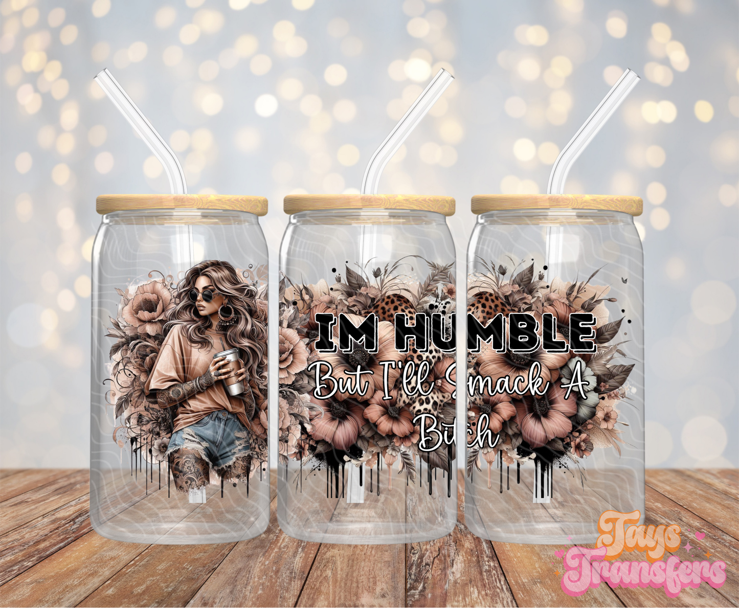 I'm Humble - 16OZ UV DTF Wrap