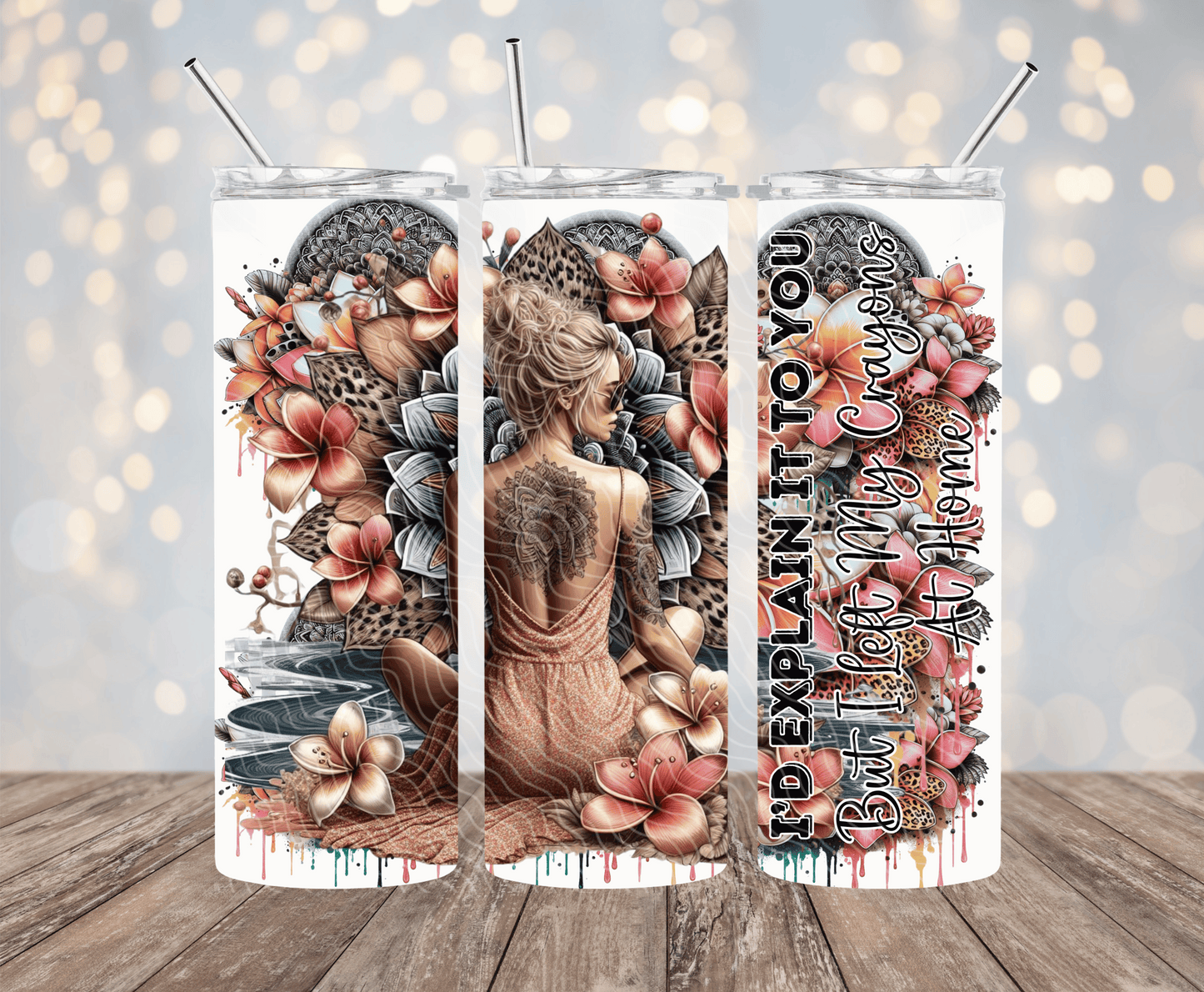 I'd Explain It To You - 20oz Sublimation Tumbler