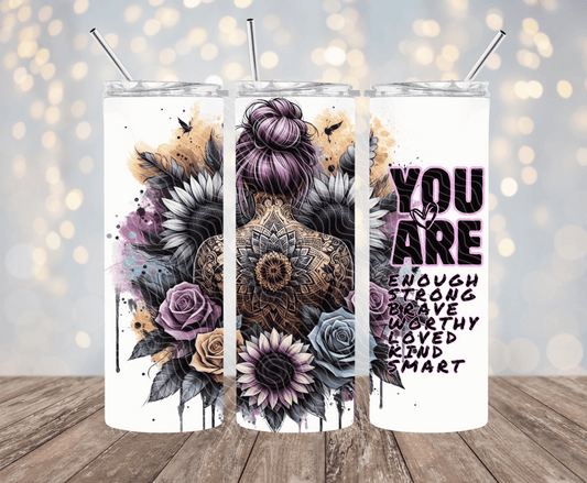 You Are - 20oz Sublimation Tumbler