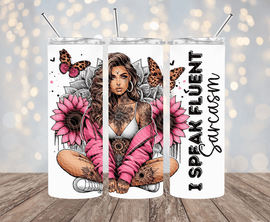 Fluent Sarcasm - 20oz Sublimation Tumbler
