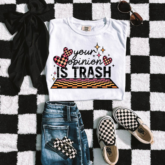Your Opinion Is Trash - DTF Transfer