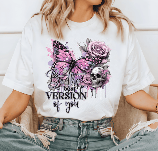 Be The Best Version Of You - DTF Transfer