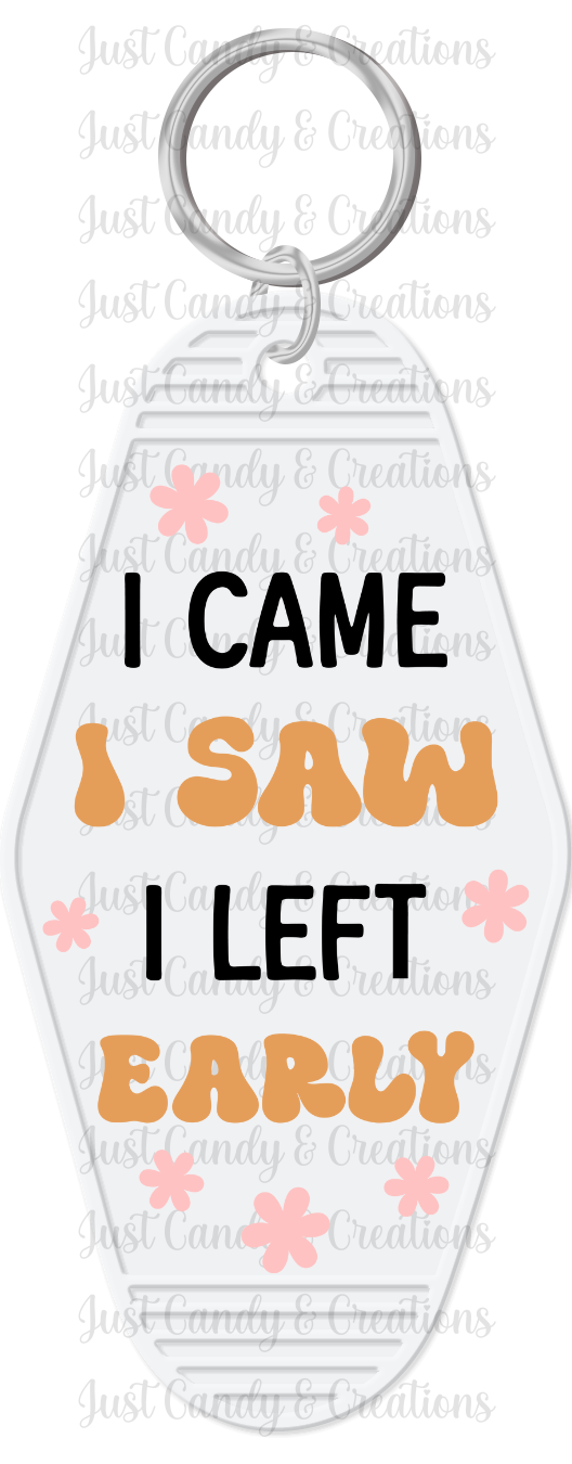 I Came, I Saw, I Left Early - Motel Keychain Decal