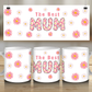 The Best Mum - 11oz Mug