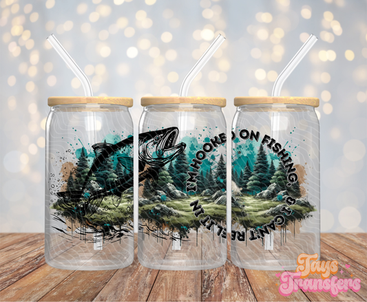 I'm Hooked On Fishing - 16OZ UV DTF Wrap