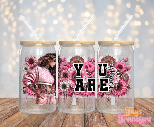 You Are Enough - 16OZ UV DTF Wrap