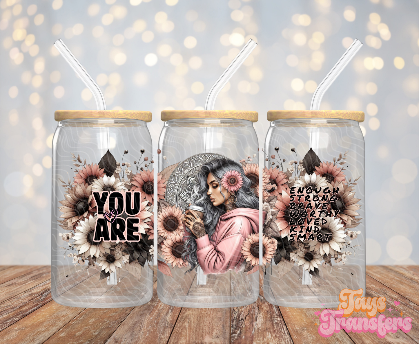 You Are - 16OZ UV DTF Wrap