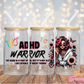 ADHD Warrior - 16OZ UV DTF Wrap