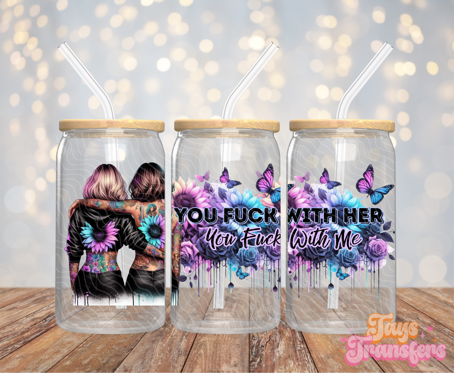 You F With Her - 16OZ UV DTF Wrap