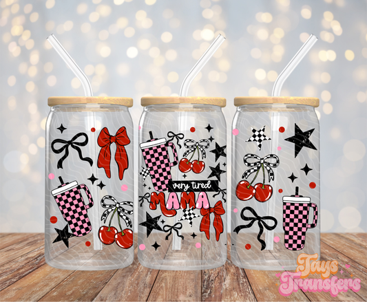 Very Tired Mama - 16OZ UV DTF Wrap