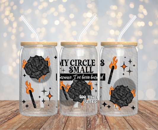 Circle Is Small - 16OZ UV DTF Wrap