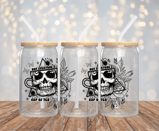 Not Everyone's Cup Of Tea - 16OZ UV DTF Wrap