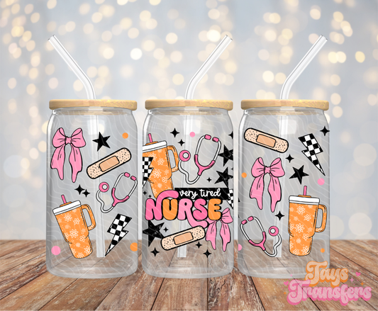 Very Tired Nurse - 16OZ UV DTF Wrap