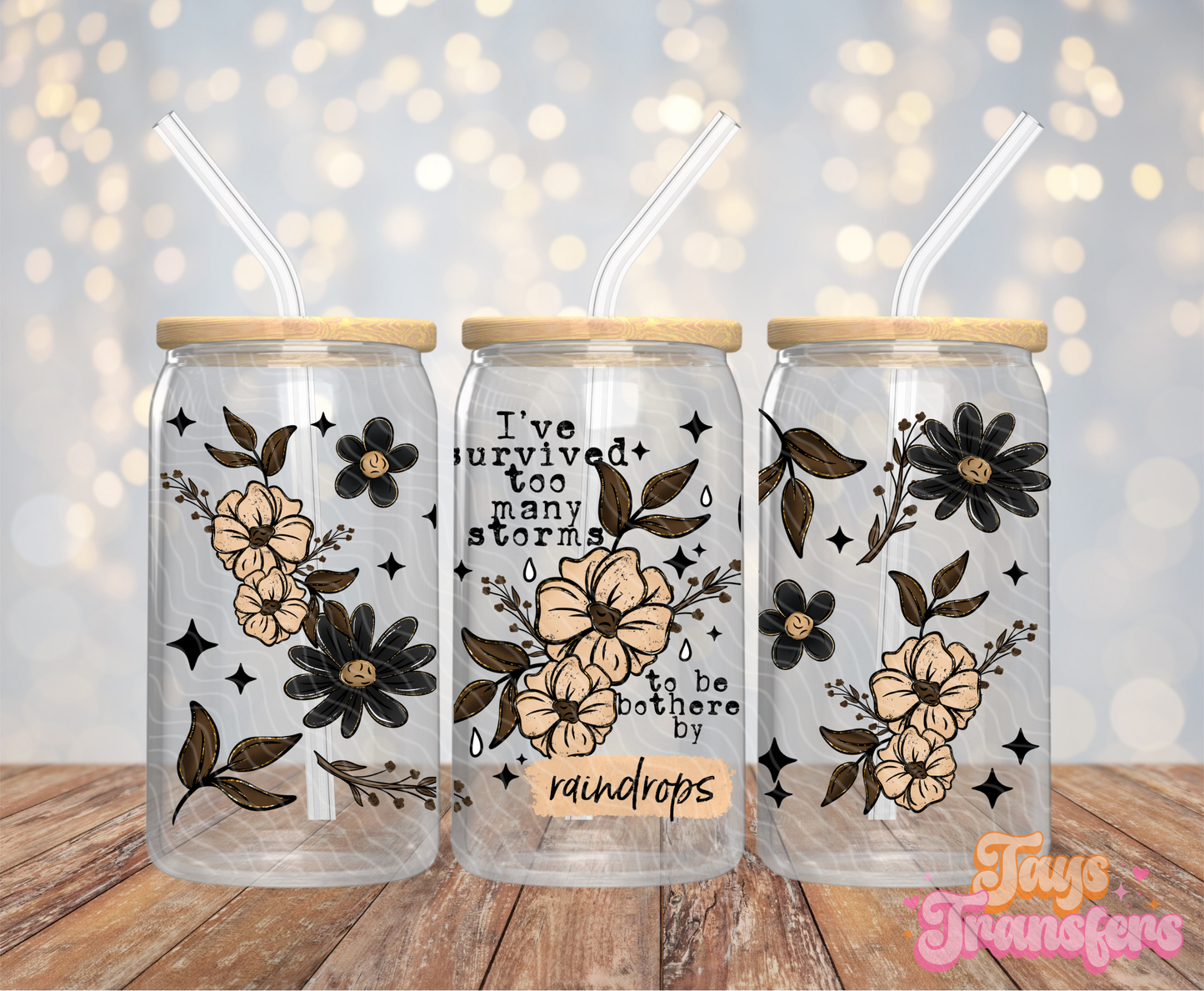 Survived Too Many Storms - 16OZ UV DTF Wrap