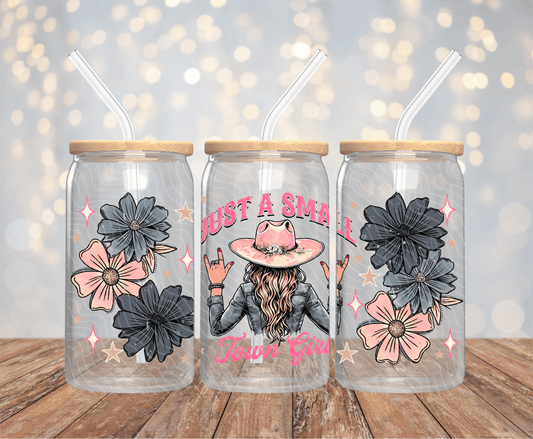 Just A Small Town Girl - 16OZ UV DTF Wrap