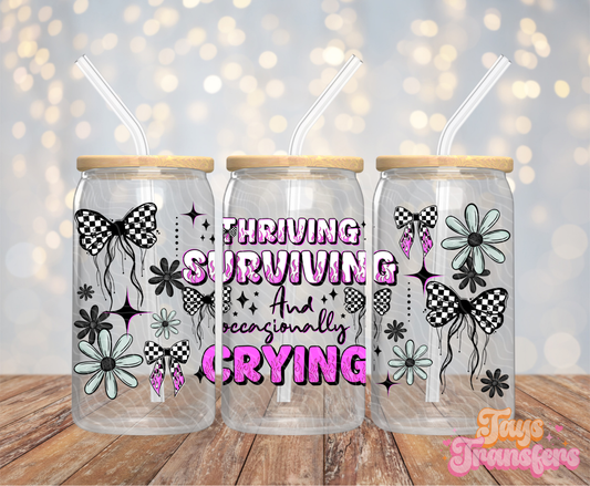 Thriving Surviving - 16OZ UV DTF Wrap