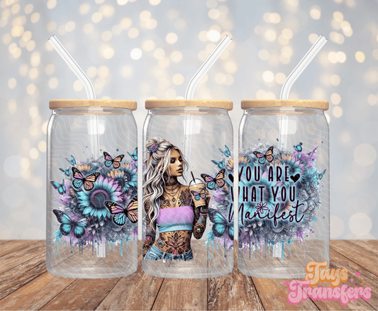 You Are What You Manifest - 16OZ UV DTF Wrap