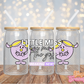 Give Me The Goss - 16OZ UV DTF Wrap