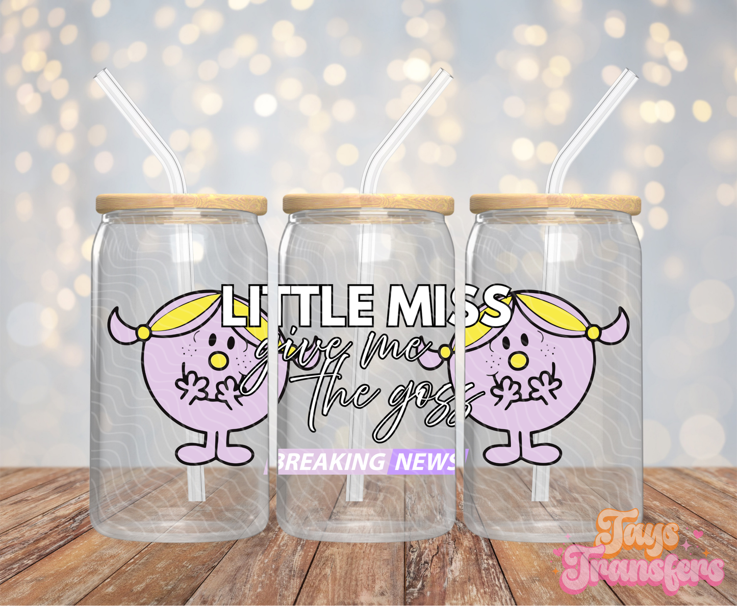 Give Me The Goss - 16OZ UV DTF Wrap