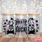 Take A Deep Breath - 16OZ UV DTF Wrap