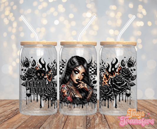 Fueled By Haters - 16OZ UV DTF Wrap