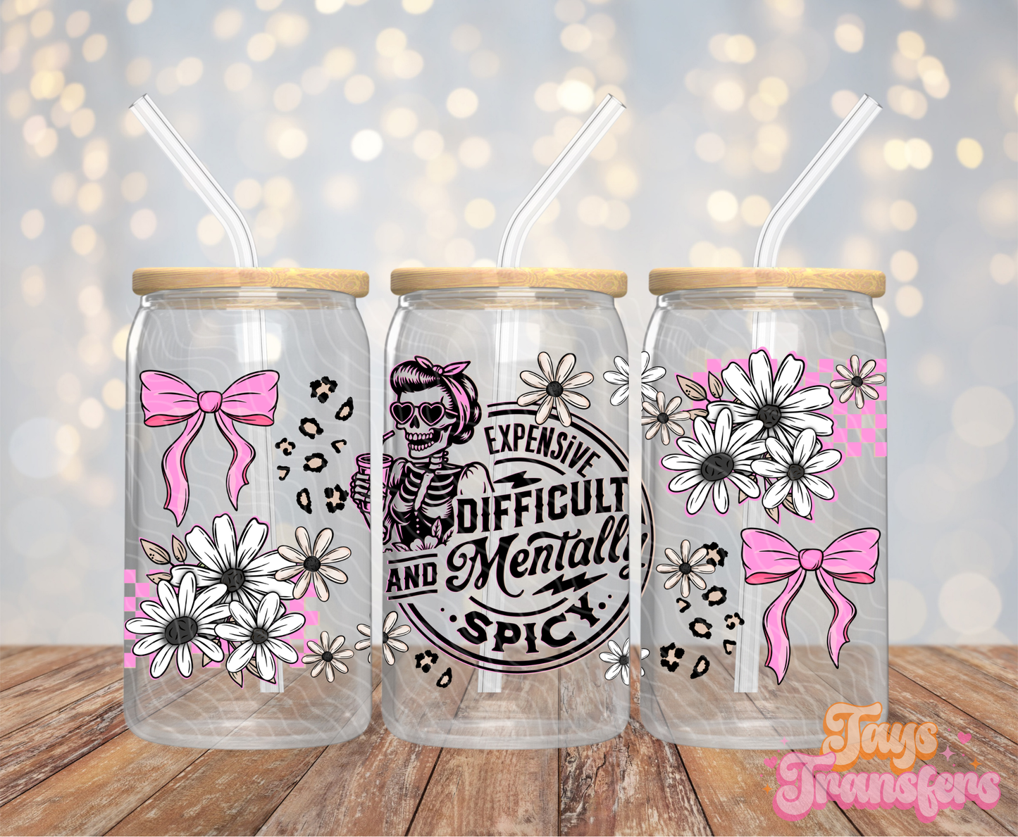 Expensive, Difficult, Mentally Spicy - 16OZ UV DTF Wrap