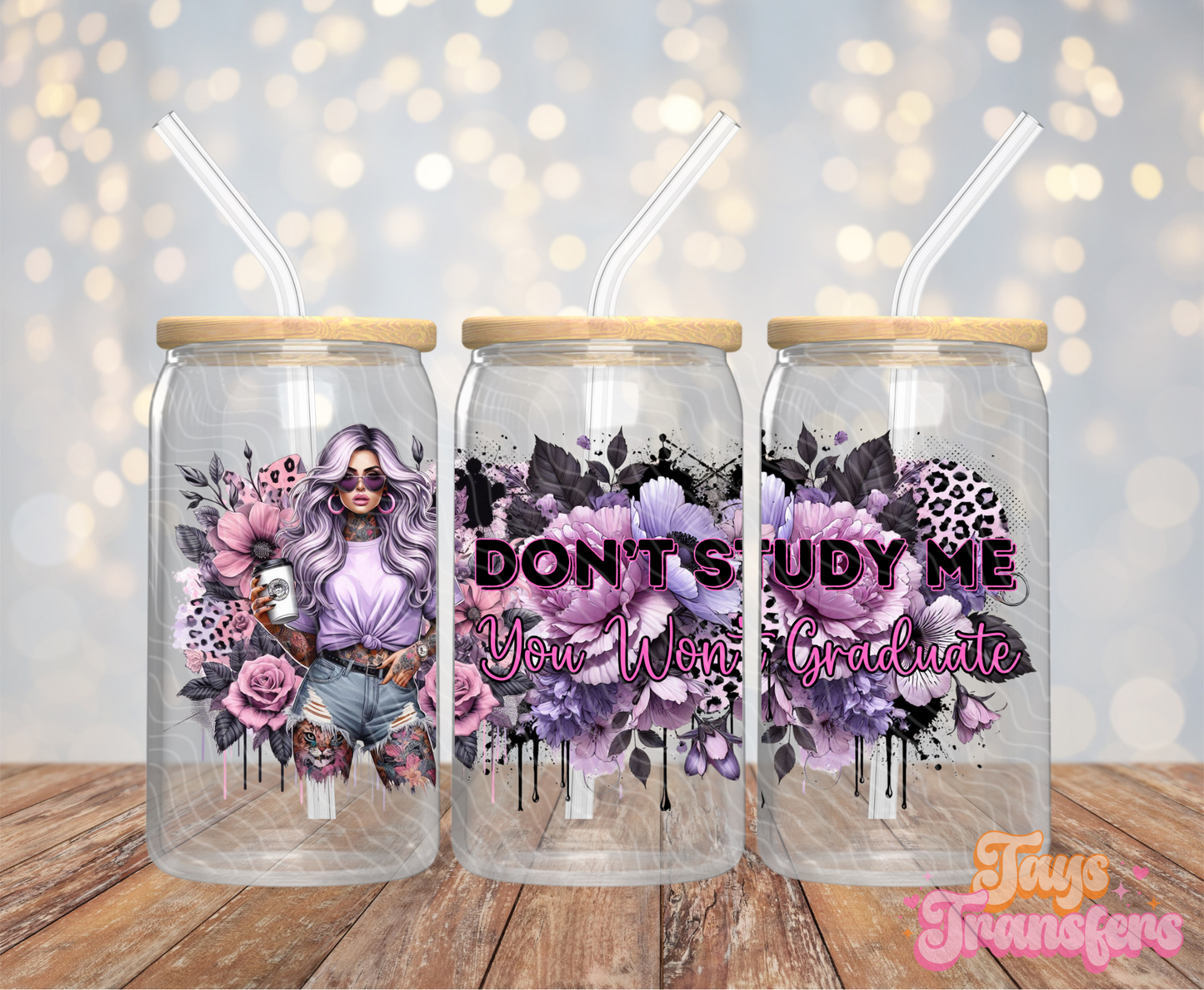 Don't Study Me - 16OZ UV DTF Wrap