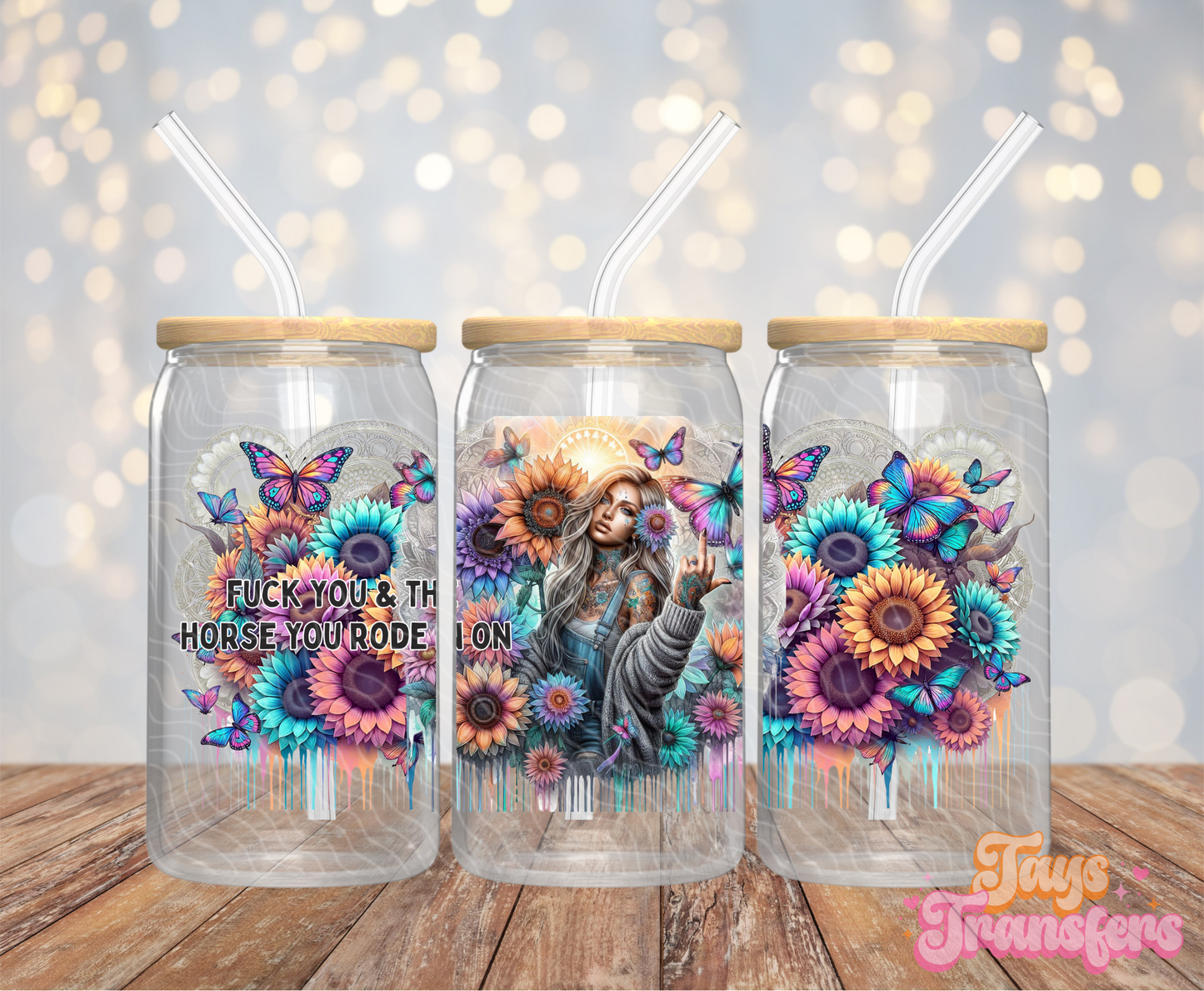 FU & The Horse You Rode In On - 16OZ UV DTF Wrap