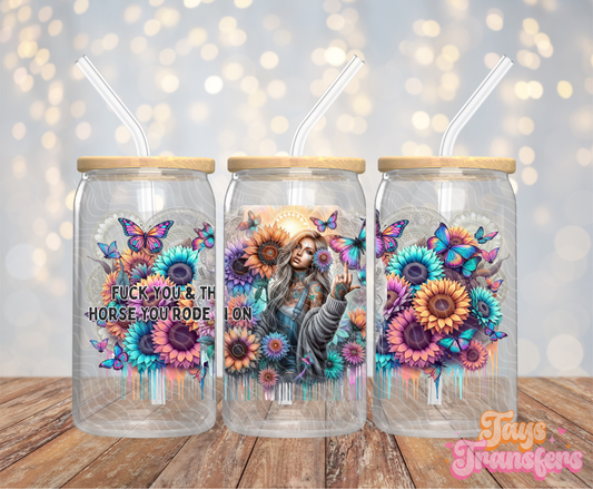 FU & The Horse You Rode In On - 16OZ UV DTF Wrap