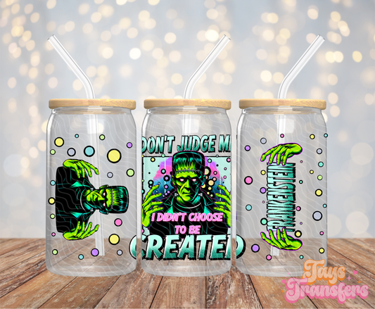 Don't Judge Me - 16OZ UV DTF Wrap