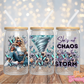 She's Not Chaos - 16OZ UV DTF Wrap